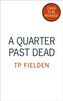 A Quarter Past Dead