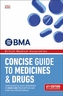 BMA Concise Guide to Medicines and Drugs