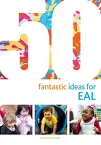 50 Fantastic Ideas for Children with EAL