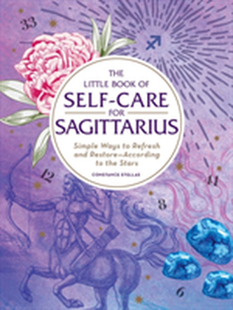 The Little Book of Self-Care for Sagittarius
