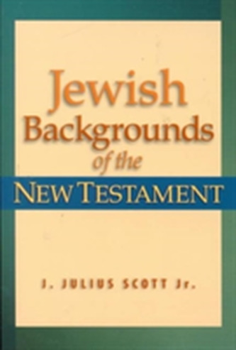 Jewish Backgrounds of the New Testament