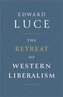 The Retreat of Western Liberalism