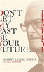 Don't Let My Past Be Your Future