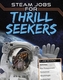 STEAM Jobs for Thrill Seekers
