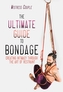 The Ultimate Guide to Bondage