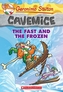 Geronimo Stilton Cavemice #4: The Fast and the Frozen