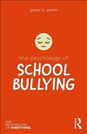 The Psychology of School Bullying