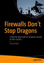 Firewalls Don't Stop Dragons