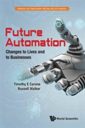 Future Automation: Changes To Lives And To Businesses