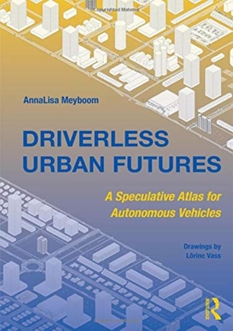 Driverless Urban Futures