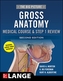 The Big Picture: Gross Anatomy, Medical Course & Step 1 Review, Second Edition