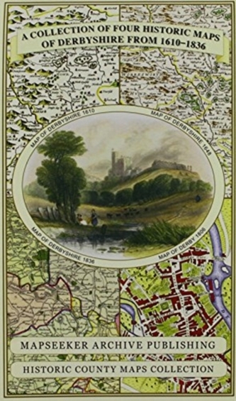 Collection of Four Historic Maps of Derbyshire from 1610-1836