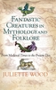 Fantastic Creatures in Mythology and Folklore