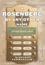 A Rosenberg by Any Other Name