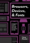 Browsers, Devices, and Fonts