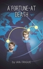 A A Fortune-At Death