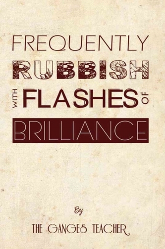 Frequently Rubbish With Flashes of Brilliance