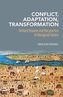 Conflict, adaptation, transformation