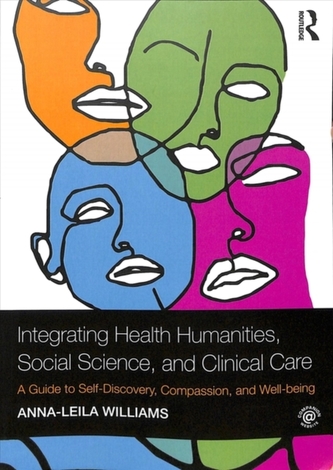 Integrating Health Humanities, Social Science, and Clinical Care