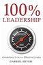 100% Leadership: Guidelines for Successful  Leaders