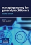 Managing Money for General Practitioners, Second Edition
