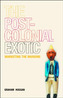 The Postcolonial Exotic