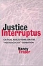 Justice Interruptus