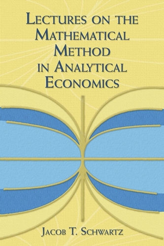 Lectures on the Mathematical Method in Analytical Economics