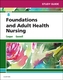 Study Guide for Foundations and Adult Health Nursing
