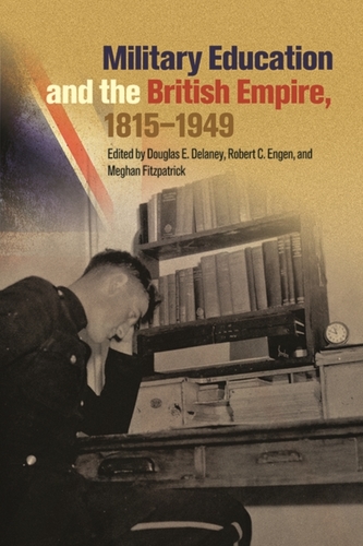 Military Education and the British Empire, 1815-1949