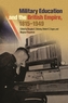 Military Education and the British Empire, 1815-1949