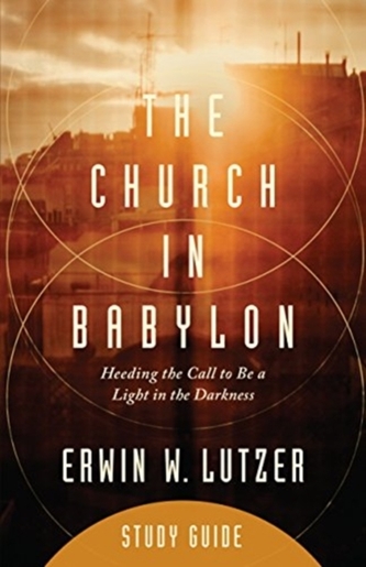 CHURCH IN BABYLON STUDY GUIDE THE