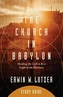 CHURCH IN BABYLON STUDY GUIDE THE