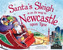Santa's Sleigh is on its Way to Newcastle Upon Tyne