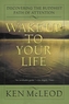 Wake Up to Your Life