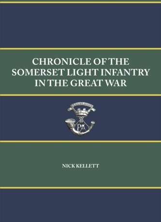 Chronicle of the Somerset Light Infantry in the Great War