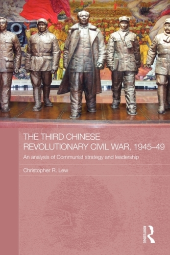 The Third Chinese Revolutionary Civil War, 1945-49