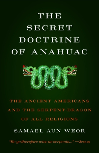 The Secret Doctrine of Anahuac