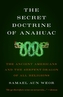 The Secret Doctrine of Anahuac