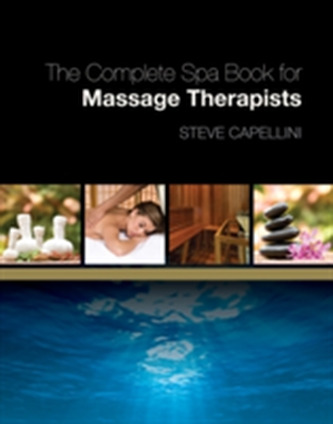 The Complete Spa Book for Massage Therapists