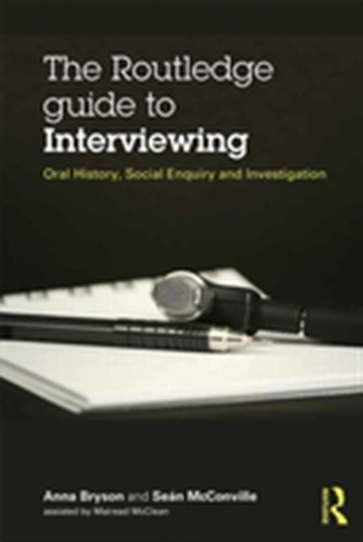 The Routledge Guide to Interviewing