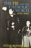 The FBI and the Catholic Church, 1935-1962