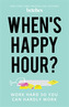 When's Happy Hour?