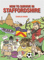 How to Survive in Staffordshire