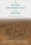 The Social Archaeology of the Levant