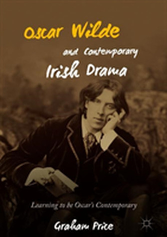 Oscar Wilde and Contemporary Irish Drama