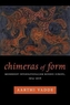 Chimeras of Form