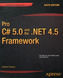 Pro C# 5.0 and the .NET 4.5 Framework