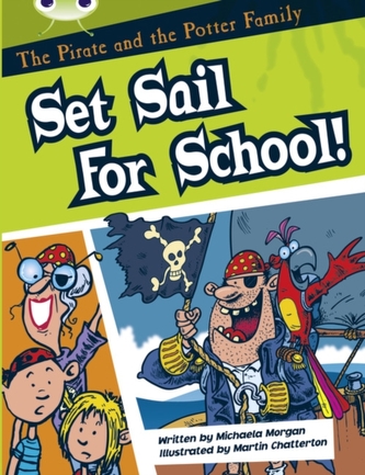 BC White B/2A The Pirate and the Potter Family: Set Sail for School