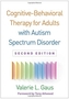 Cognitive-Behavioral Therapy for Adult Asperger Syndrome, Second Edition